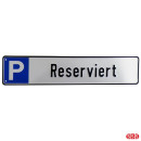 Parkplatzreservierungsschild, Parkplatzschild Reserviert passend für Halterungen 88400Z und 88401Z