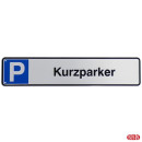 Parkplatzreservierungsschild, Parkplatzschild Kurzparker...