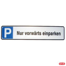 Parkplatzreservierungsschild, Parkplatzschild Nur vorwärts einparken passend für Halterungen 88400Z und 88401Z